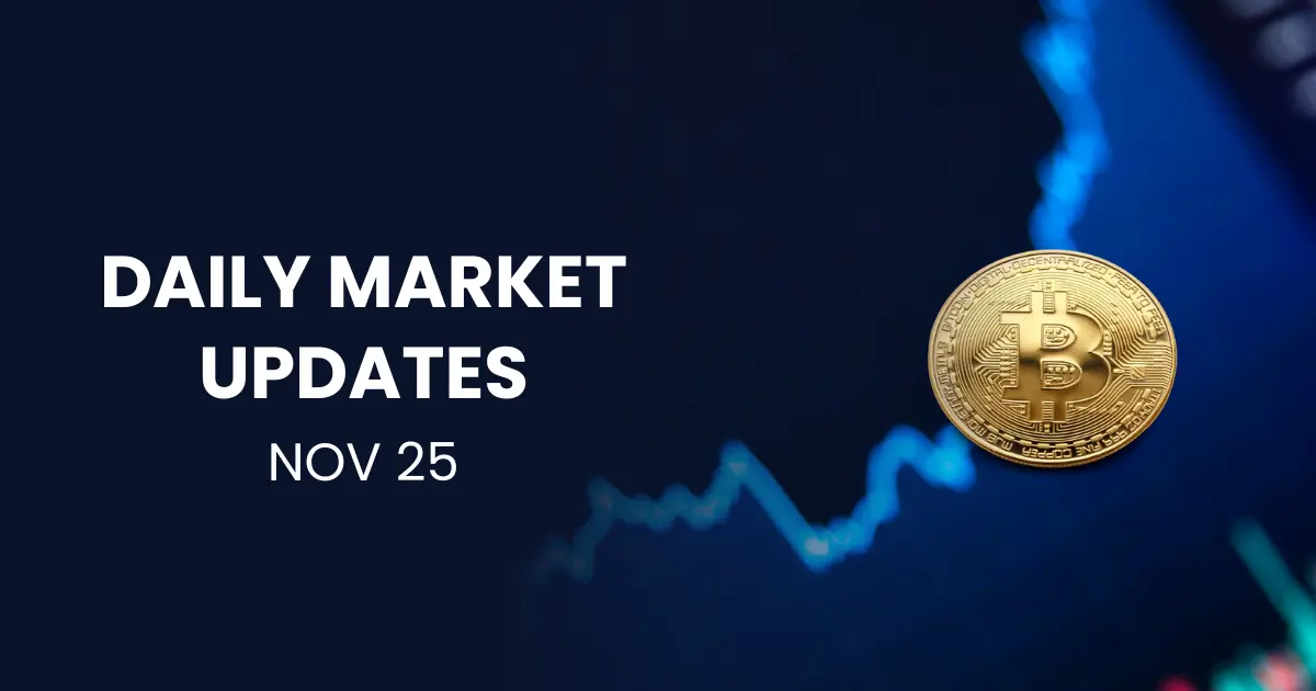 Nov 25 – Daily Market Updates