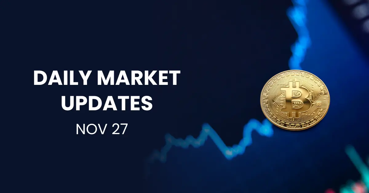 Nov 27 – Daily Market Updates