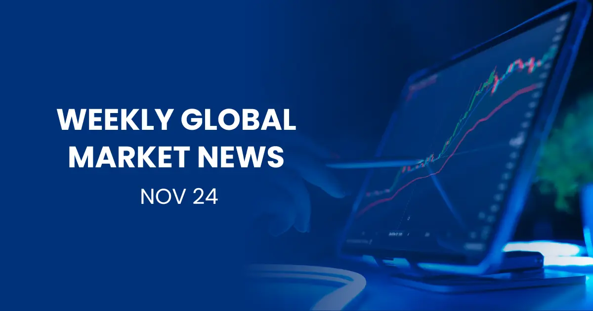 Weekly Global Market News – Nov  24