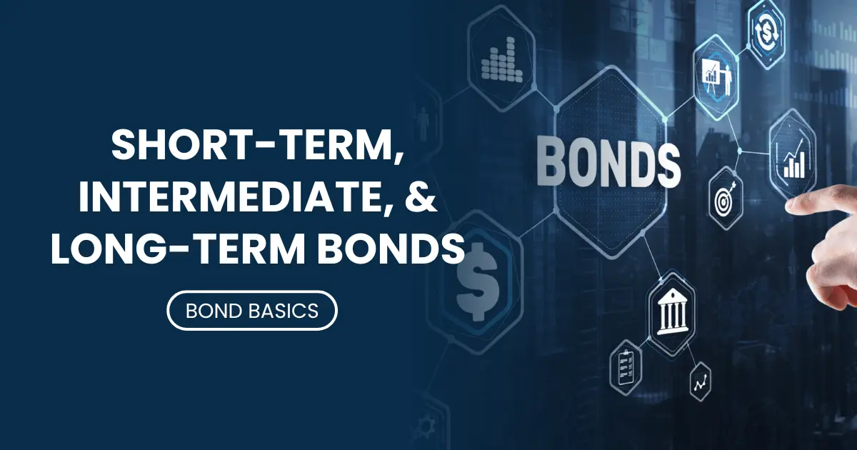 Bond Strategies: Short vs. Long-Term Maturities