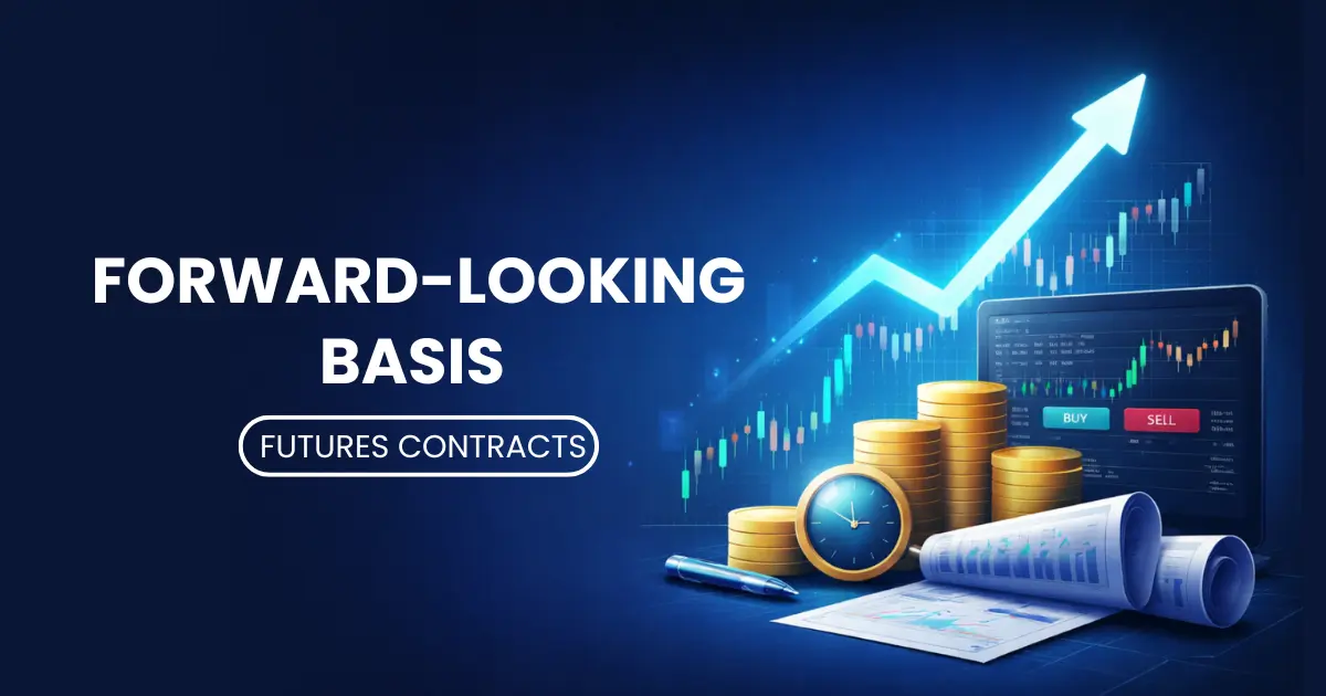 Forward-Looking Basis in Futures Trading: A Complete Guide