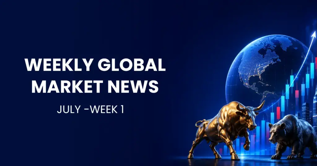 Weekly global Market news july week 1 thumbnail
