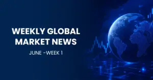 Weekly global Market news june week 1 thumbnail