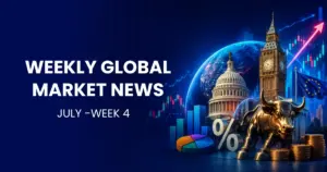 Weekly global Market news july week 4 thumbnail