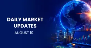 Daily Market Updates Aug 10 thumbnail