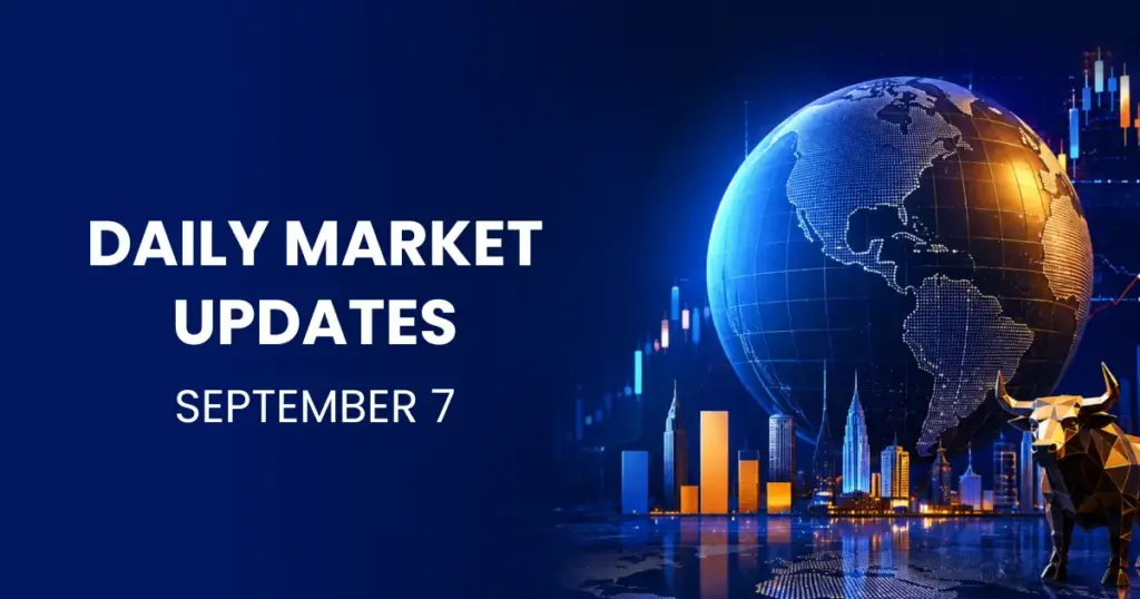 Daily Market Updates Sept 7